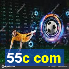 55c com